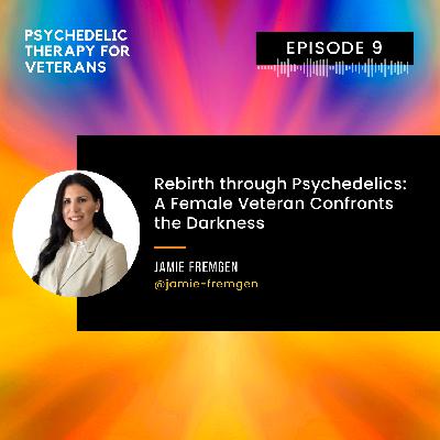 Rebirth through Psychedelics: A Female Veteran Confronts the Darkness