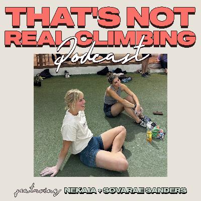 Nekaia + Sovarae Sanders - Comp Climbing SISTERHOOD