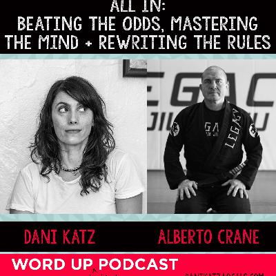 ALL IN: Beating the Odds, Mastering the Mind + Rewriting the Rules with Alberto Crane || FULL EPISODE ALL IN: Beating the Odds, Mastering the Mind + Rewriting the Rules with Alberto Crane || FULL EPISODE