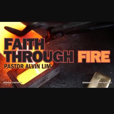 19 Oct 2025 : L17 Faith through Fire [Matthew 14:1 - 33] by Rev Dr Alvin Lim
