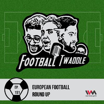 European Football Round Up European Football Round Up