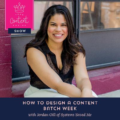 9. How to Design a Content Batch Week with Jordan Gill of Systems Saved Me