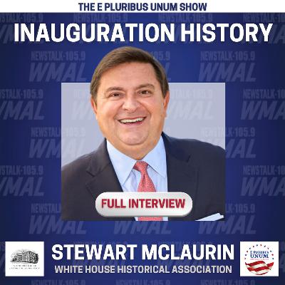 Ep #24: Stewart McLaurin - President, White House Historical Association