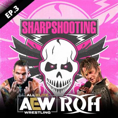 Sharpshooting: Episode 003