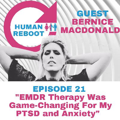 EMDR Was Game Changing For My PTSD And Anxiety With Bernii Mac