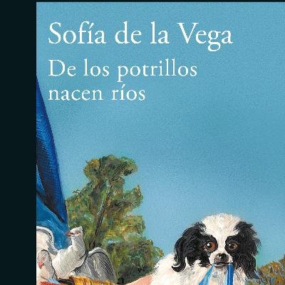 Sofía de la Vega sobre su libro de cuentos "De los potrillos nacen ríos" Sofía de la Vega sobre su libro de cuentos "De los potrillos nacen ríos"