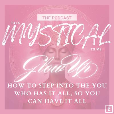 YOUR GLOW UP: HOW TO JUMP TIMELINES AND GET WHAT YOU WANT NOW