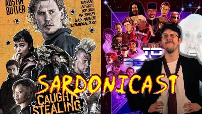 Sardonicast 198: Caught Stealing, To Boldly Flee