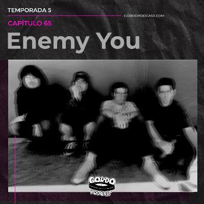 #65 - Enemy You