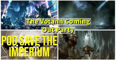The Votann Coming Out Party!