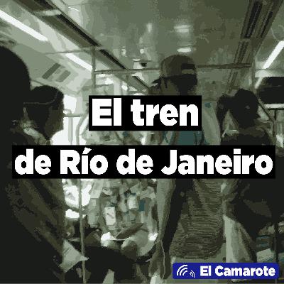 El tren de Río de Janeiro | Relatos El tren de Río de Janeiro | Relatos