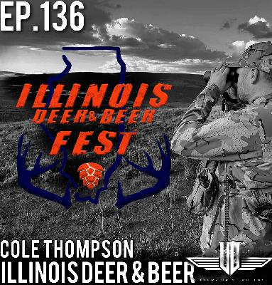 136 Illinois Deer and Beer - Cole Thompson