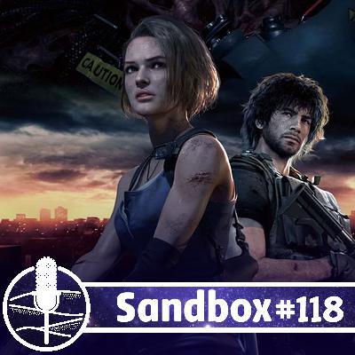 Sandbox #118 - Resident Evil 3 Remake e o dilema dos jogos curtos
