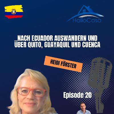 #20 Nach Ecuador auswandern und Immobilien in Quito, Guayaquil und Cuenca kaufen und das Leben auf der Banananplantage genießen mit Heidi Forster, Quito, Ecuador #20 Nach Ecuador auswandern und Immobilien in Quito, Guayaquil und Cuenca kaufen und das Leben auf der Banananplantage genießen mit Heidi Forster, Quito, Ecuador