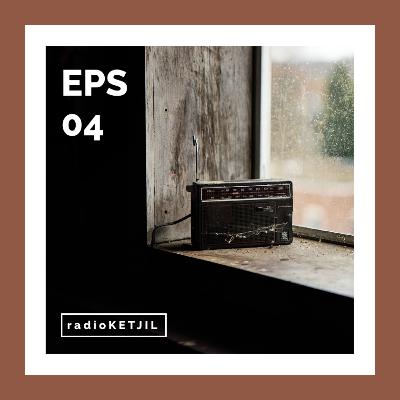 radioKETJIL - Episode 4: Akhir Cerita Cinta