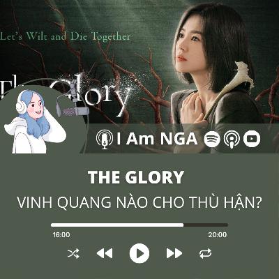 The Glory - vinh quang nào cho thù hận?