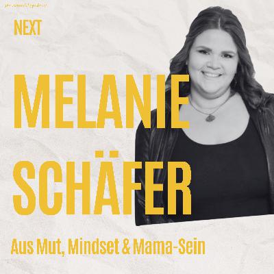 #4 Aus Mut, Mindset & Mama-Sein: Wie Melanie ein Millionen-Business aufbaute – mit wenig Startkapital #4 Aus Mut, Mindset & Mama-Sein: Wie Melanie ein Millionen-Business aufbaute – mit wenig Startkapital