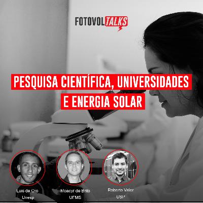 Pesquisa científica, Universidades e Energia Solar Pesquisa científica, Universidades e Energia Solar