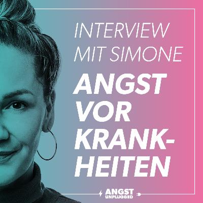 Angst vor Krankheiten: Wie Simone ihre Krankheitsangst Schritt für Schritt losließ Angst vor Krankheiten: Wie Simone ihre Krankheitsangst Schritt für Schritt losließ