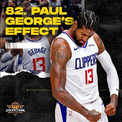 E82: Paul George’s Effect