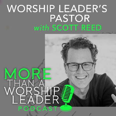 Worship Leader's Pastor | Scott Reed Worship Leader's Pastor | Scott Reed