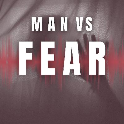Man vs Fear - revealing our deepest phobias