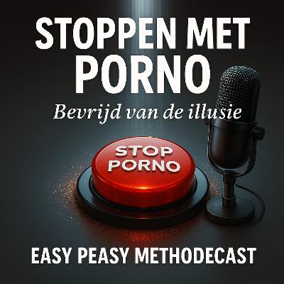 33. Easy peasy methode van stoppen met porno (Ik heb een droom)