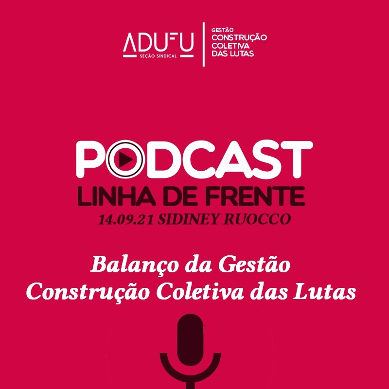 Linha de Frente 14/09/21 Sidiney Ruocco - Balanço da Gestão Construção Coletiva das Lutas episode artwork