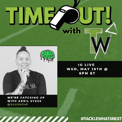 Episode 52: Timeout with April Sykes Episode 52: Timeout with April Sykes