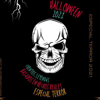 Especial de Halloween / Día de muertos 2021. (Historias de terror.)