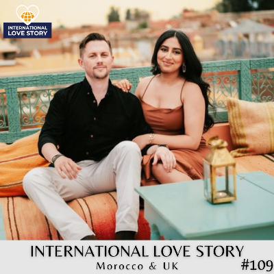 #109 From Long Distance to a Moroccan Wedding