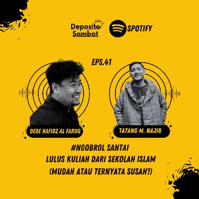 41. Lulus Kuliah dari Sekolah Islam (Mudah atau ternyata susah?) with Tatang