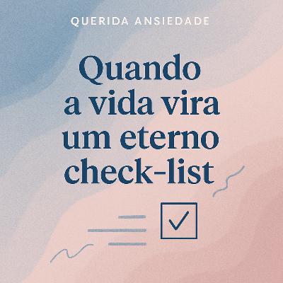 Quando a vida vira um checklist