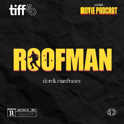 TIFF 50: Roofman (Guest: Derek Cianfrance) | Interview