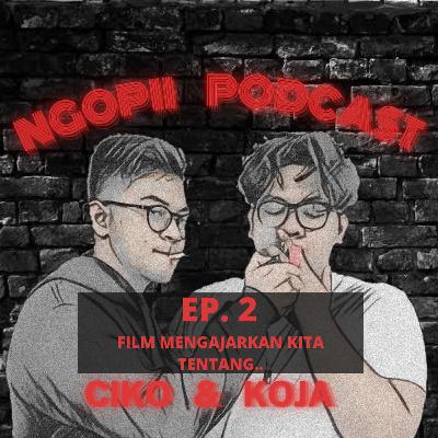 Ep. 2 - FILM MENGAJARKAN KITA TENTANG....