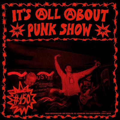 It’s All About Punk Show #150 (November 15th 2025)