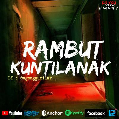 Ep.,#64 RAMBUT KUNTILANAK Ep.,#64 RAMBUT KUNTILANAK