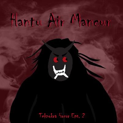 Eps. 2 Teknokra Horor (Hantu Air Mancur Rektorat)
