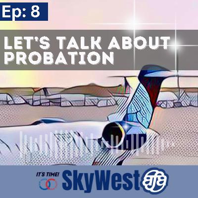 Ep 8: Let's Talk About Probation