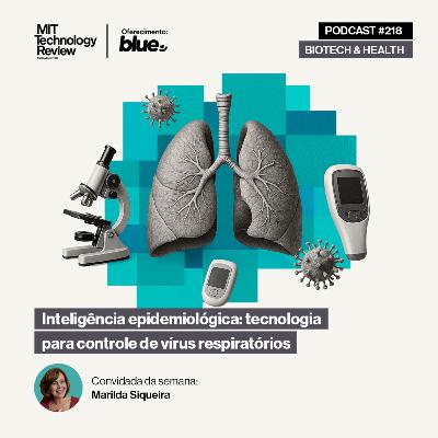 Inteligência epidemiológica: tecnologia para controle de vírus respiratórios 🦠 #218