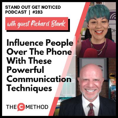 283: Influence People Over The Phone With These Powerful Communication Techniques - with Richard Blank
