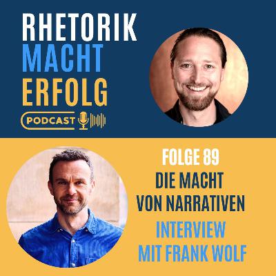 #89-Die Macht der Narrative - Frank Wolf im Interview
