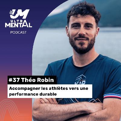 #37 Théo Robin - Accompagner les athlètes vers une performance durable