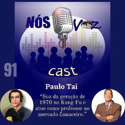91) Paulo Tai - Kung fu e o mercado financeiro 91) Paulo Tai - Kung fu e o mercado financeiro