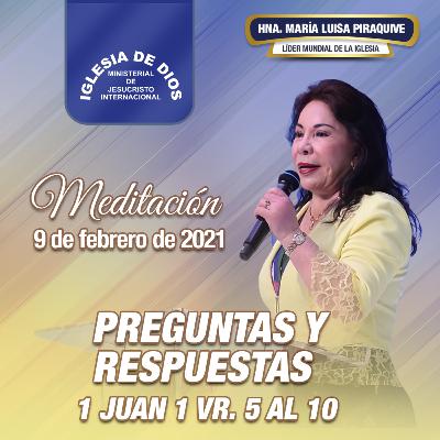 Meditación - Preguntas y respuestas, 1 Juan 1 vr. 5 al 10, Hna. María Luisa Piraquive, 09 febrero 2021, Iglesia de Dios Ministerial de Jesucristo Internacional