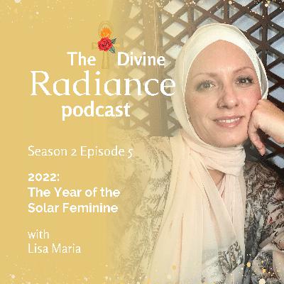 2022: The Year of the Solar Feminine 2022: The Year of the Solar Feminine