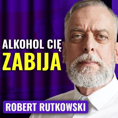 Jak alkohol niszczy życie? Robert Rutkowski: depresja, pracoholizm | Strategiczny Ruch #15