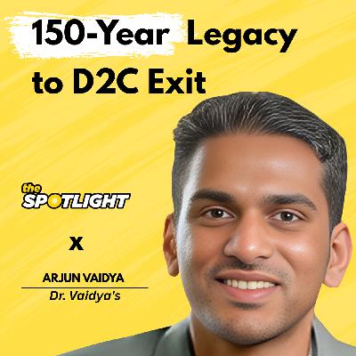 The D2C Pivot That Led to a ~₹144 Crore Exit | Arjun Vaidya (Dr. Vaidya's) The D2C Pivot That Led to a ~₹144 Crore Exit | Arjun Vaidya (Dr. Vaidya's)