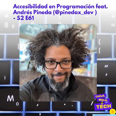 Accesibilidad en Programación feat. Andrés Pineda (@pinedax_dev ) - E61