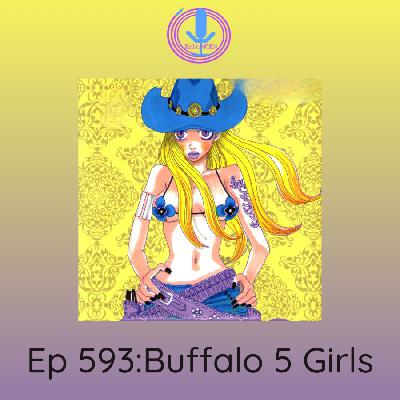 Spiraken Manga Review Ep 593: Buffalo 5 Girls